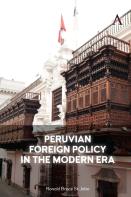 Peruvian Foreign Policy In The Modern Era