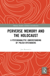 Perverse Memory And The Holocaust