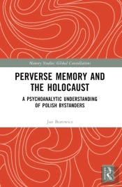 Perverse Memory And The Holocaust