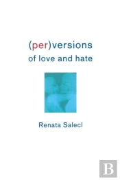 (Per)Versions Of Love And Hate