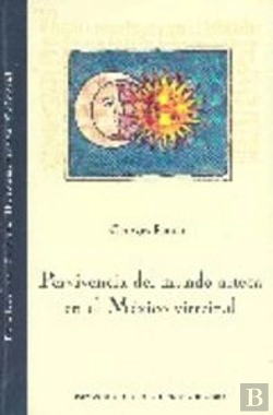 Bertrand.pt - Pervivencia Del Mundo Azteca En El Mex