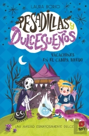 Pesadillas Y Dulcesueños 3 Vacaciones En El Campa Miedo