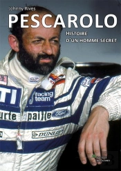 Pescarolo ; Histoire D'Un Homme Secret