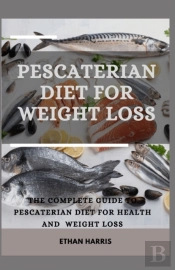 Pescaterian Diet For Weight Loss