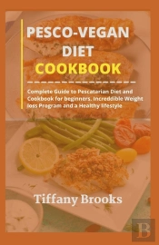 Pesco-Vegan Diet Cookbook