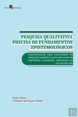 Bertrand.pt - Pesquisa Qualitativa Precisa De Fundamentos Epistemológicos