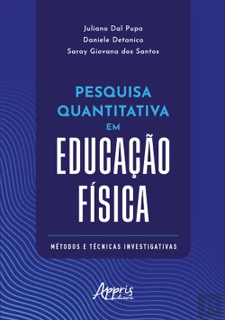 Bertrand.pt - Pesquisa Quantitativa Em Educação Física: Métodos E Técnicas Investigativas