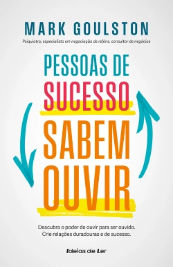Bertrand.pt - Pessoas de Sucesso Sabem Ouvir