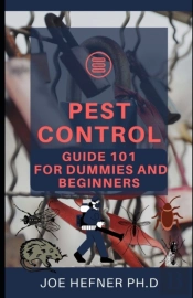 Pest Control Guide 101 For Dummies And Beginners