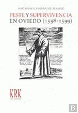 Bertrand.pt - Peste Y Supervivencia En Oviedo (1598-1599)