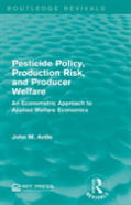 Pesticide Policy, Production Risk, And Producer Welfare