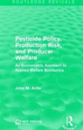 Pesticide Policy, Production Risk, And Producer Welfare
