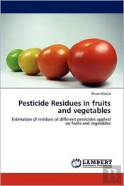 Pesticide Residues In Fruits And Vegetables