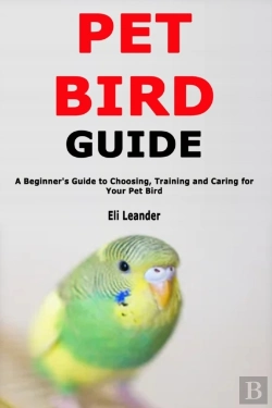 Bertrand.pt - Pet Bird Guide: A Beginner'S Guide To Ch