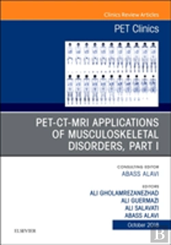 Bertrand.pt - Pet-Ct-Mri Applications In Musculoskeletal Disorders, Part I, An Issue Of Pet Clinics
