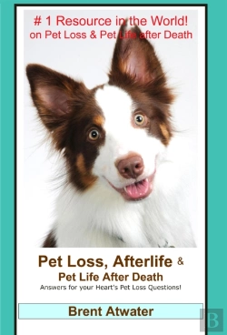 Bertrand.pt - Pet Loss, Afterlife & Pet Life After Death - Answers For All Your Heart'S Pet Loss Questions