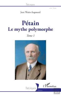 Bertrand.pt - Pétain, Le Mythe Polymorphe Tome 1