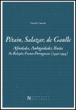 Pétain, Salazar, De Gaulle