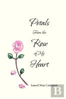 Petals From The Rose Of My Heart