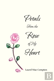 Petals From The Rose Of My Heart