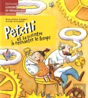 Petchi Et La Montre À Remonter Le Temps