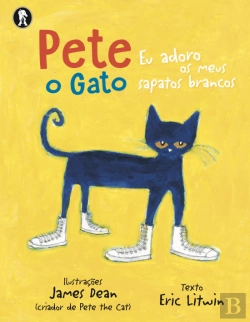 Bertrand.pt - Pete, o Gato: Eu Adoro os Meus Sapatos Brancos