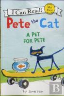 Pete The Cat: A Pet For Pete