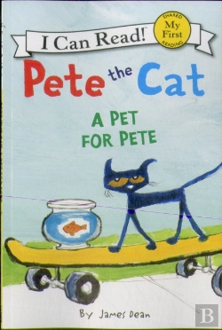 Bertrand.pt - Pete The Cat: A Pet For Pete