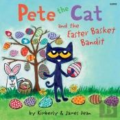 Pete The Cat And The Easter Basket Bandit