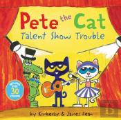 Pete The Cat: Talent Show Trouble