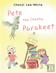 Pete The Cheeky Parakeet