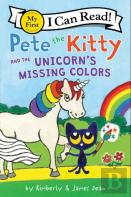 Pete The Kitty And The Unicorn'S Missing Colors