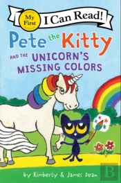 Pete The Kitty And The Unicorn'S Missing Colors