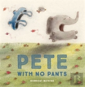 Pete With No Pants