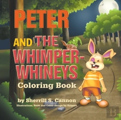 Bertrand.pt - Peter And The Whimper Whineys Coloring Book