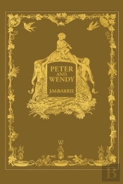 Peter And Wendy Or Peter Pan (Wisehouse Classics Anniversary Edition Of 1911 - With 13 Original Illustrations)