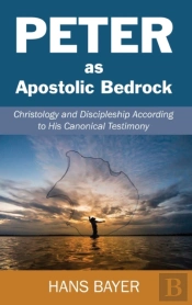 Peter As Apostolic Bedrock