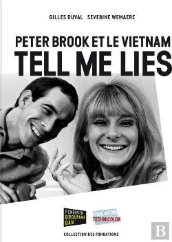Bertrand.pt - Peter Brook Et Le Vietnam ; Tell Me Lies