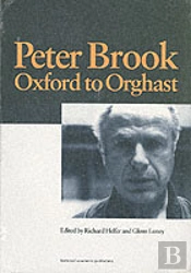 Peter Brook: Oxford To Orghast