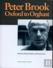 Peter Brook: Oxford To Orghast