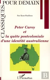 Peter Carey Et La Quête Postcoloniale D'Une Identité Australienne