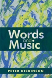 Peter Dickinson: Words And Music