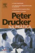 Peter Drucker Na Prática