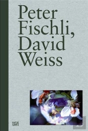 Peter Fischli David Weiss /Anglais/Allemand