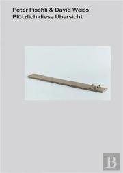 Peter Fischli & David Weiss. Plotzlich Diese Ubersicht - Edition Bilingue - Illustrations, Couleur