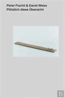 Bertrand.pt - Peter Fischli & David Weiss. Plotzlich Diese Ubersicht - Edition Bilingue - Illustrations, Couleur