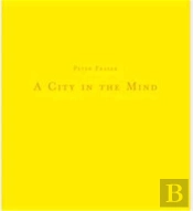 Peter Fraser A City In The Mind /Anglais