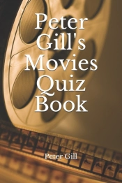 Peter Gill'S Movies Quiz Book