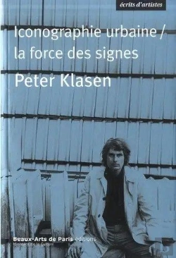 Bertrand.pt - Peter Klasen, Iconographie Urbaine / La Force Des Signes