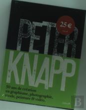 Peter Knapp ; 50 Ans De Création En Graphisme, Photographie, Mode, Peinture & Vidéo